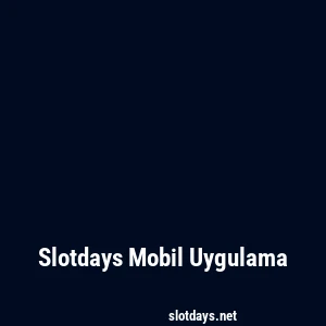 Slotdays Mobil Uygulama