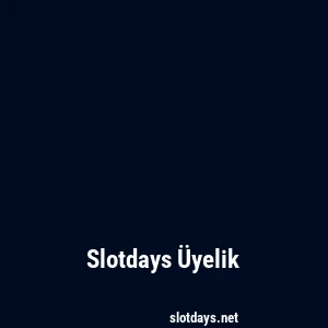 Slotdays Üyelik